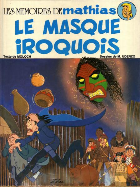 Les Mémoires de Mathias # 2 - Mathias : le masque iroquois