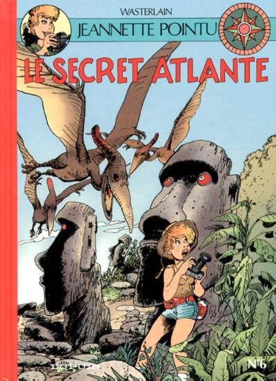 Jeannette Pointu # 6 - Le secret Atlante