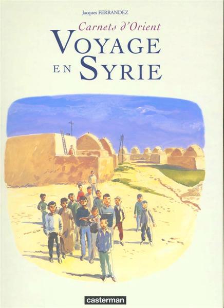 Carnets d'orient (hors-série) # 1 - Voyage en Syrie