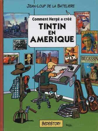 Comment Hergé a créé... # 2 - Comment Hergé a créé Tintin en Amérique