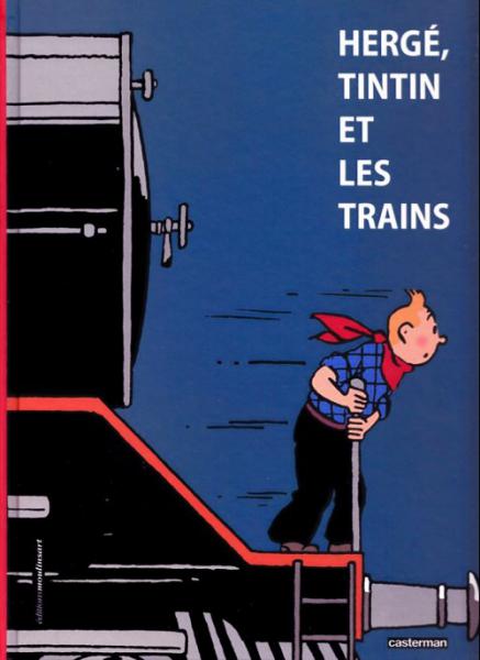 Tintin (divers) # 0 - Hergé, Tintin et les trains