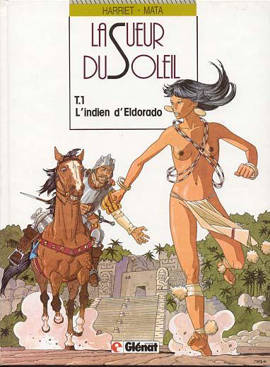 La sueur du soleil # 1 - L'indien d'Eldorado