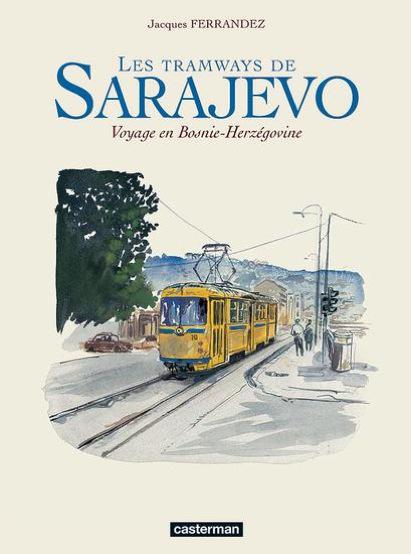 Carnets de voyage # 0 - Les Tramways de Sarajevo - voyage en Bosnie-Herzégovine