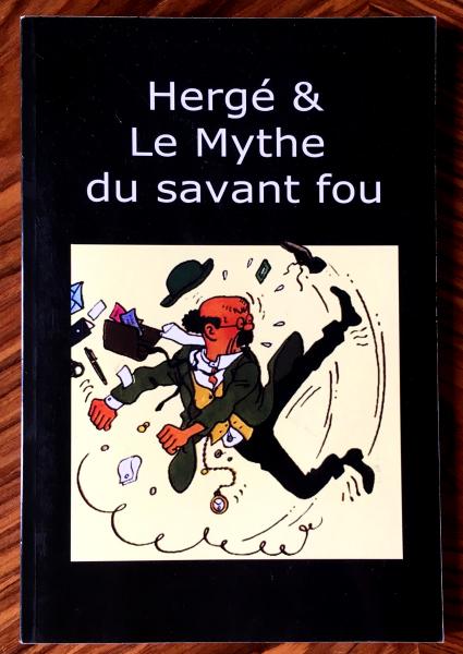 Tintin (divers) # 0 - Hergé & le mythe du savant fou