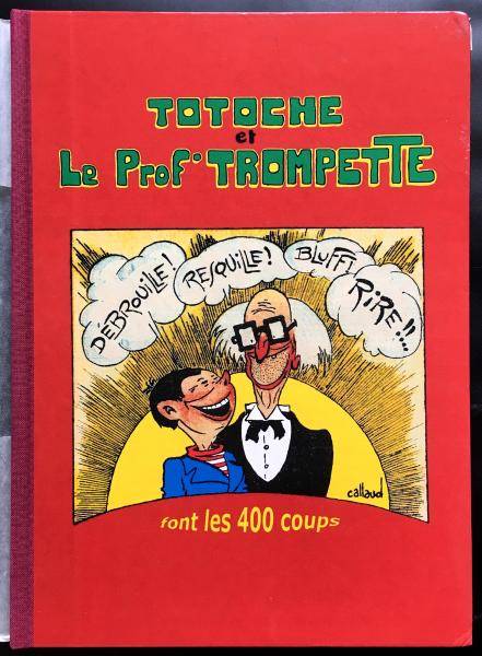 Totoche et le prof. Trompette TL 75 ex.