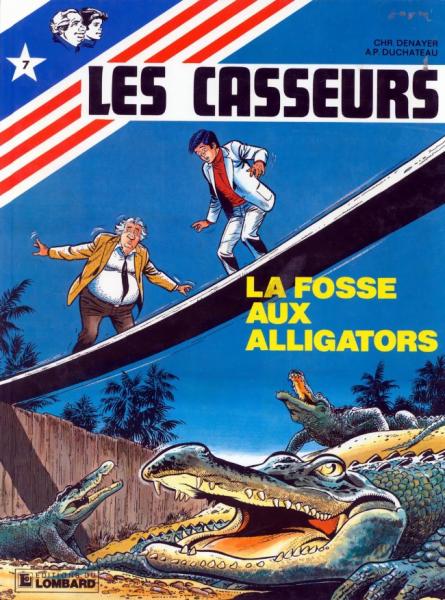 Les casseurs # 7 - La fausse aux aligators