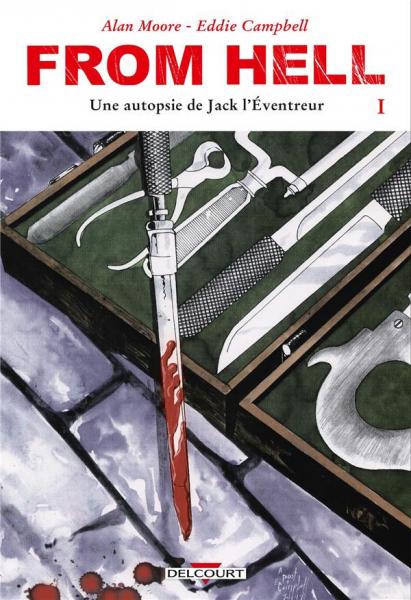 From Hell, une autopsie de Jack l'éventreur # 1 - From Hell, Tome 1