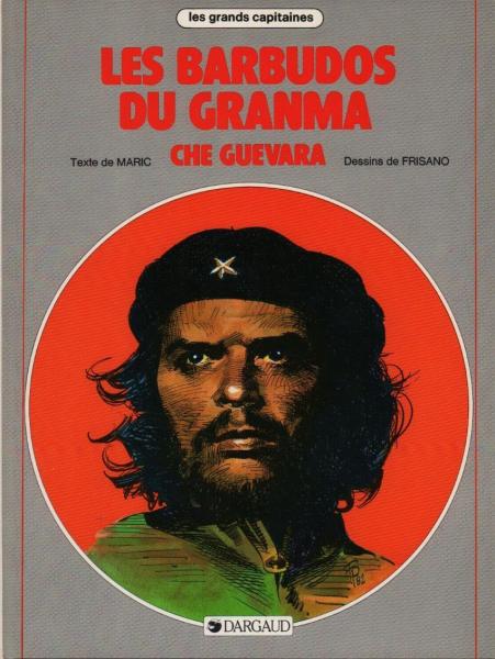 Les grands capitaines # 5 - Les Barbudos du Granma - Che Guevara