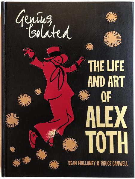 Genius, Isolated : The Life and Art of Alex Toth
