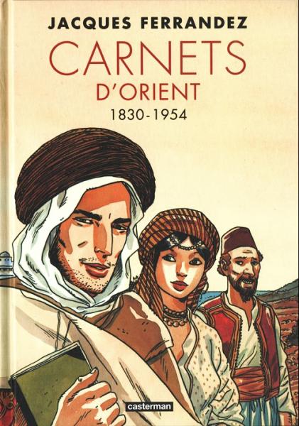 Carnets d'orient # 0 - Intégrale - 1830-1954