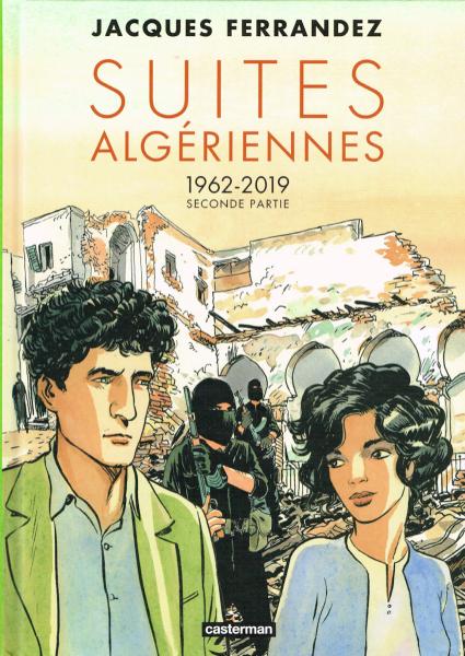 Carnets d'orient # 12 - Suites algériennes - 1962-2019 - seconde partie