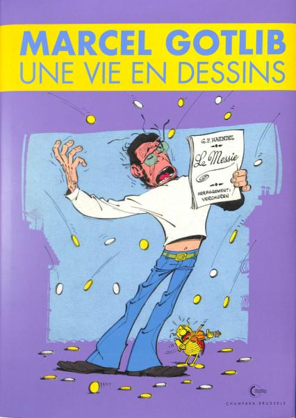 Marcel Gotlib - Une vie en dessins
