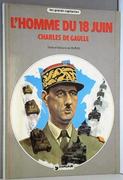 Les grands capitaines # 2 - L'homme du 18 juin - Charles de Gaulle
