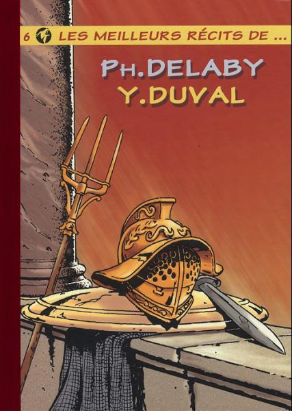 Les Meilleurs récits de... # 6 - Ph.Delaby / Y.Duval - rare TT 28 ex. dos rouge
