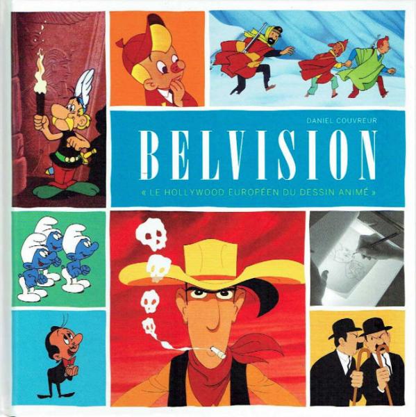 Belvision - le Hollywood européen du dessin animé