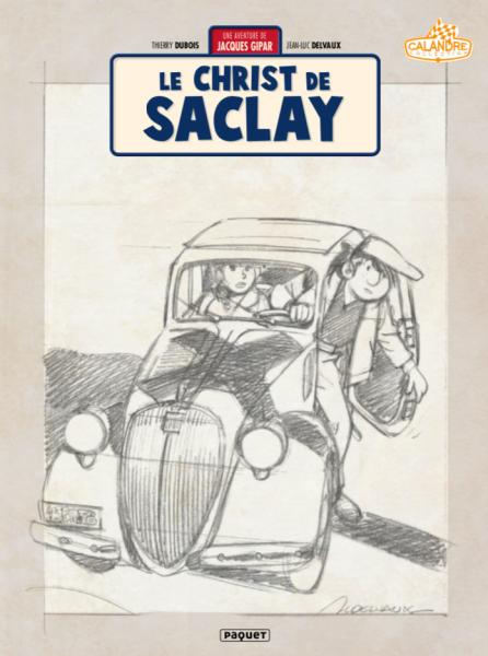 Une aventure de Jacques Gipar # 9 - Le christ de Saclay - TL 600 ex.