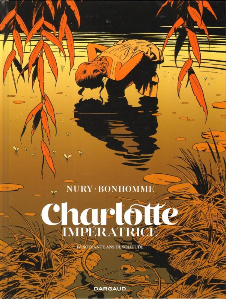 Charlotte Impératrice # 4 - Soixante ans de solitude - TL CanalBD 1250ex.