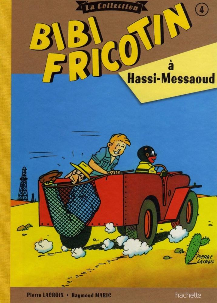 Bibi Fricotin (Hachette - la collection) # 4 - Bibi Fricotin à Hassi-Messaoud