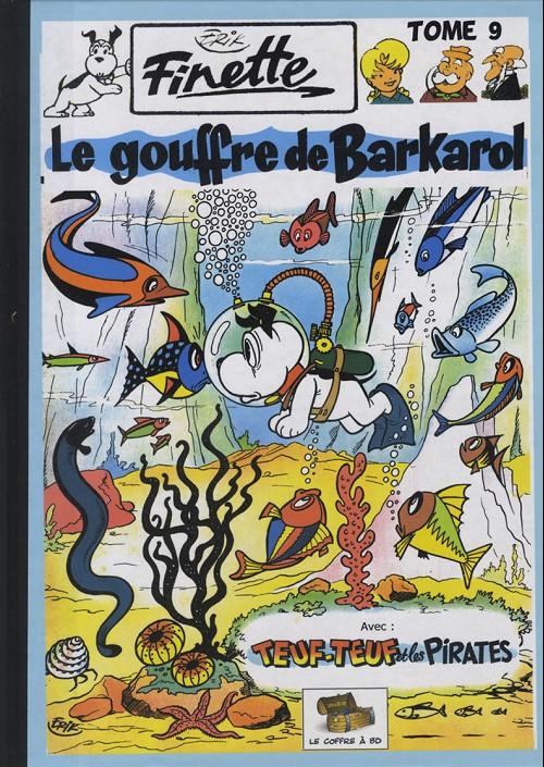 Finette (intégrale) # 9 - Le gouffre de Barkarol - Teuf-Teuf et les Pirates