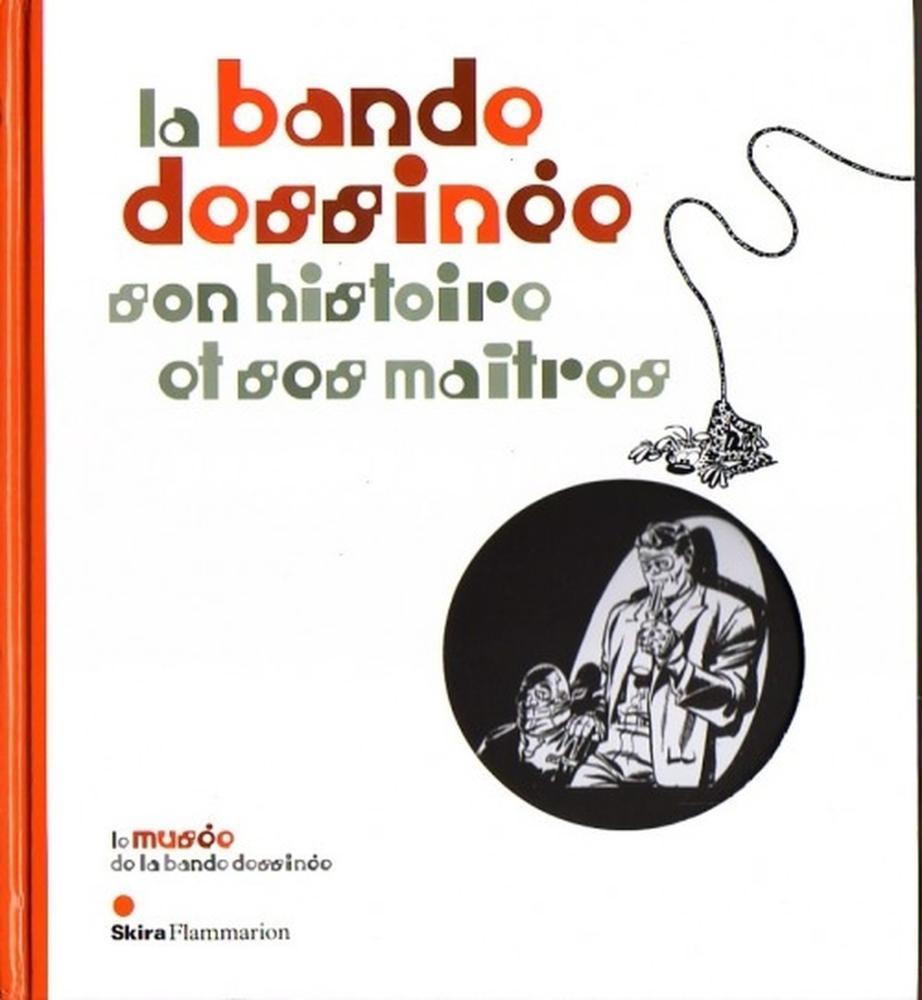 Histoire de la bande dessinée # 0 - La bande dessinée, son histoire et ses maîtres