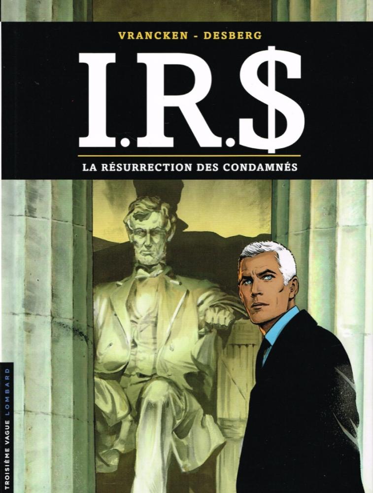 I.R.$ # 22 - La résurrection des condamnés