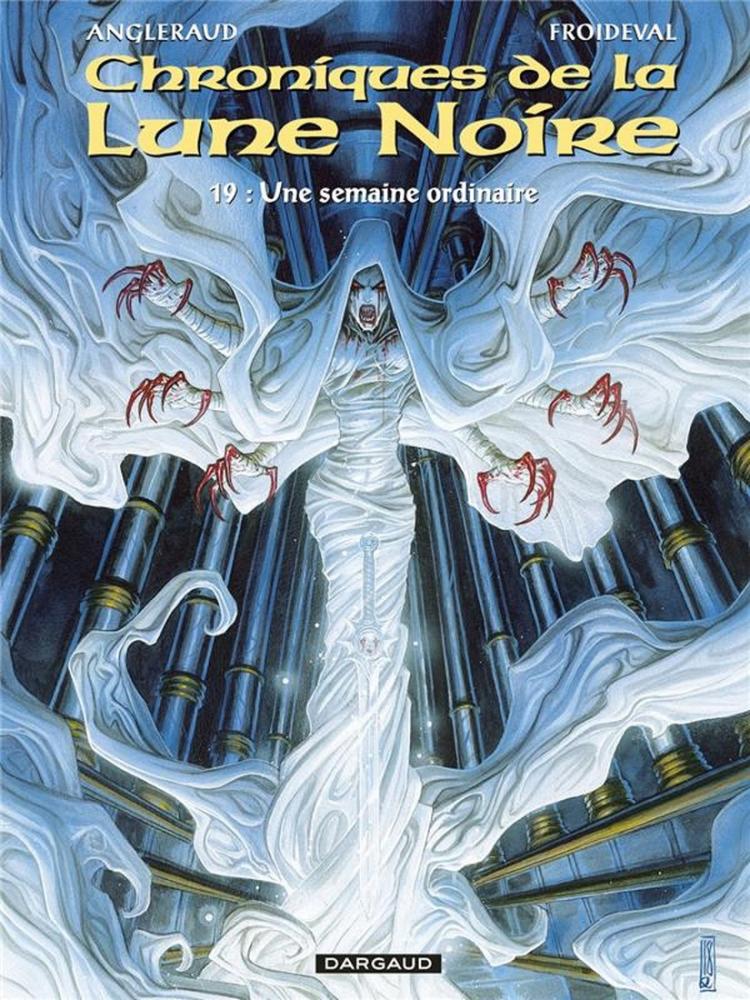 Chroniques de la Lune Noire # 19 - Une semaine ordinaire