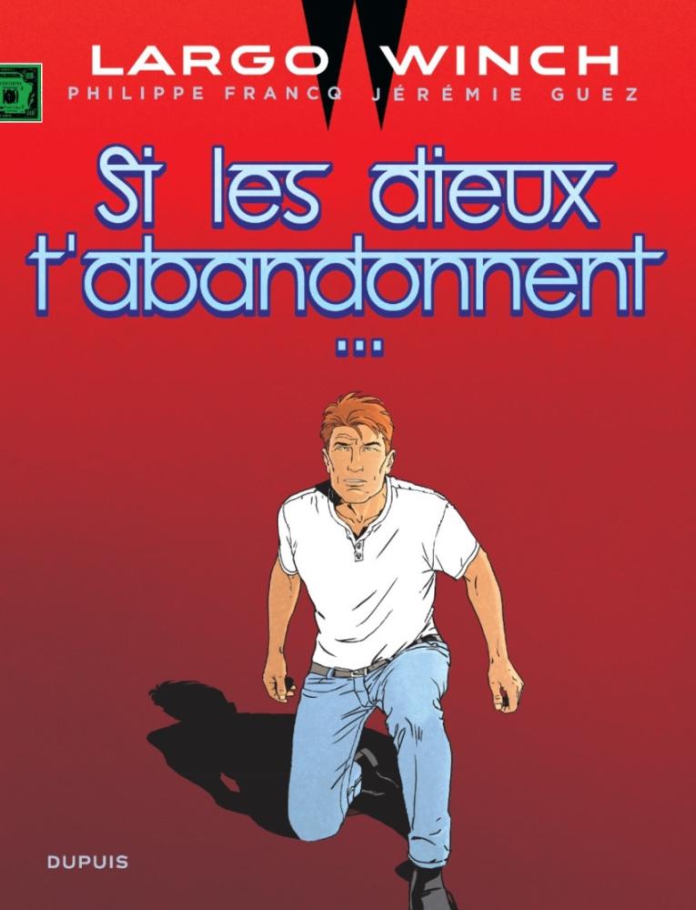Largo Winch # 25 - Si les dieux t'abandonnent...