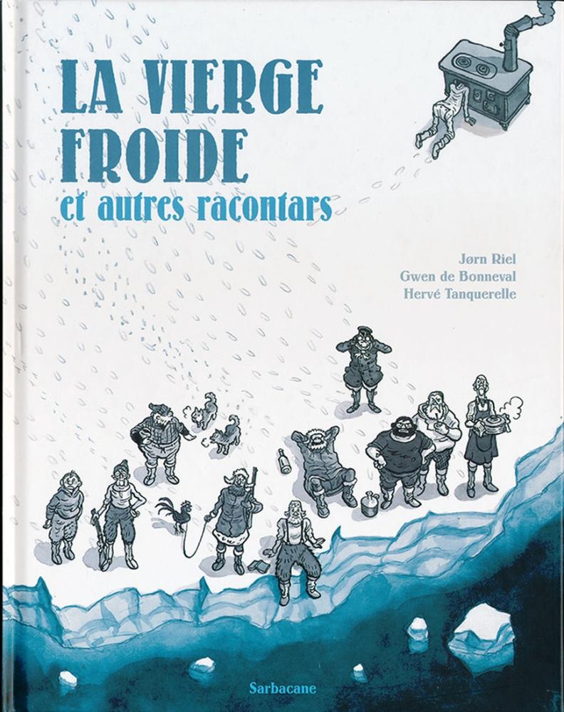 Racontars arctiques # 1 - La Vierge froide et autres racontars