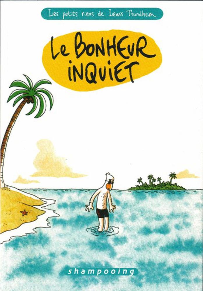 Les petits riens de Lewis Trondheim # 3 - Le bonheur inquiet