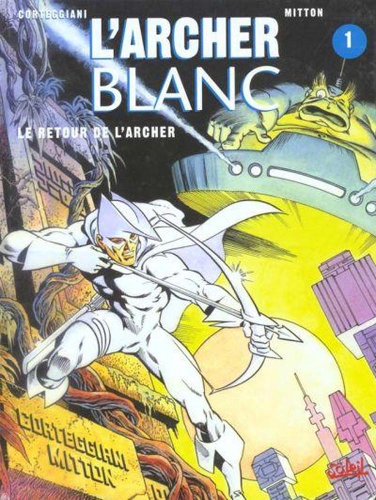 L'Archer blanc (Soleil) # 1 - Le retour de l'archer