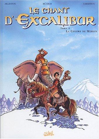 Le chant d'Excalibur # 4 - La colère de Merlin