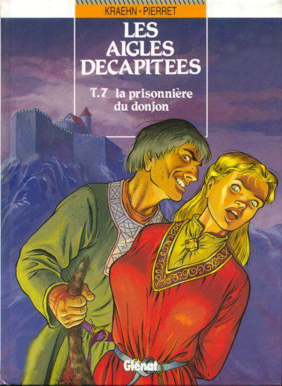 Les Aigles décapitées # 7 - La prisonnière du donjon