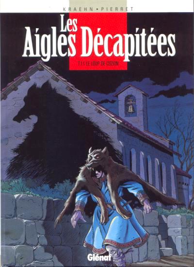 Les Aigles décapitées # 11 - Le loup de Cuzion