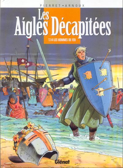 Les Aigles décapitées # 14 - Les hommes de fer