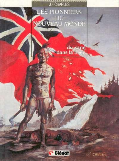 Les Pionniers du nouveau monde # 5 - Du sang dans la boue