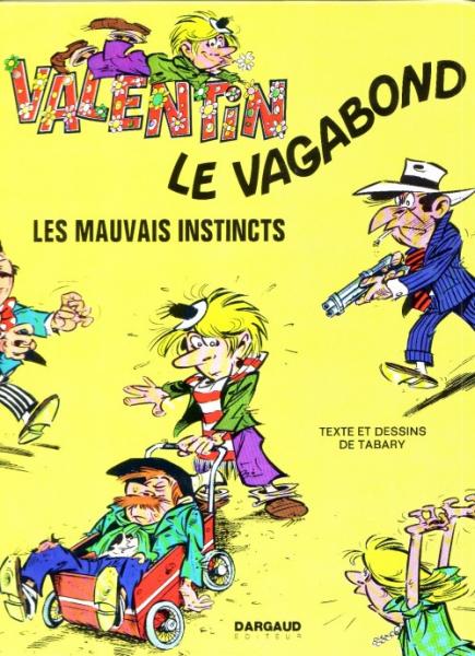 Valentin le vagabond # 1 - Les mauvais instincts