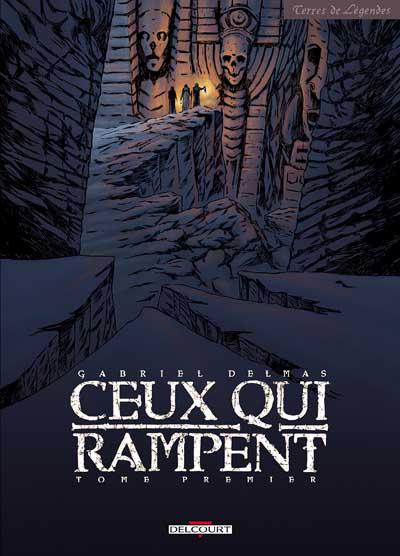 Ceux qui rampent # 1 - Tome premier