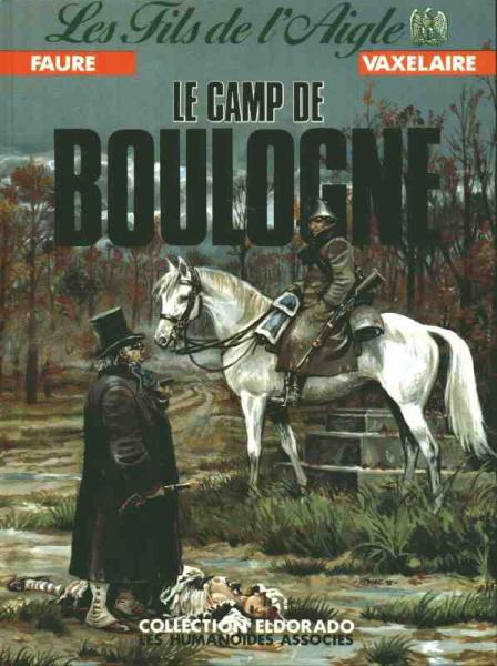 Les Fils de l'aigle # 5 - Le camp de Boulogne