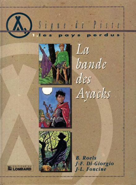 Les pays perdus # 1 - La bande des Ayacks