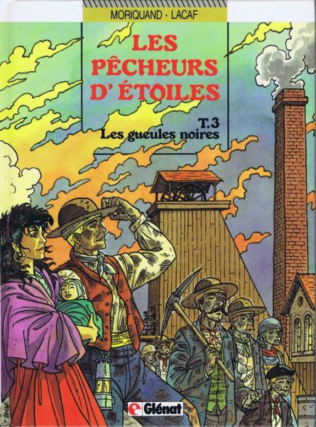 Les pêcheurs d'étoiles # 3 - Les Gueules noires