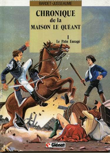 Chronique de la maison Le Quéant  # 1 - Le pain enragé