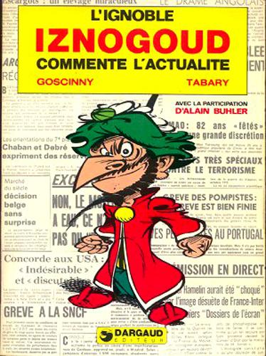 Iznogoud commente l'actualité # 1 - Iznogoud commente l'actualité (vol.1)