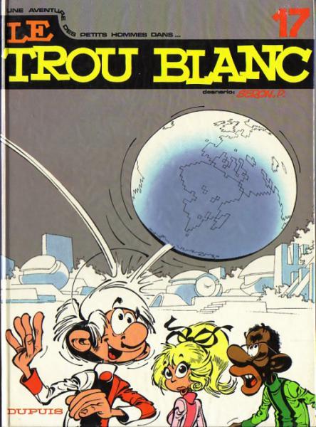 Les Petits hommes # 17 - Le trou blanc