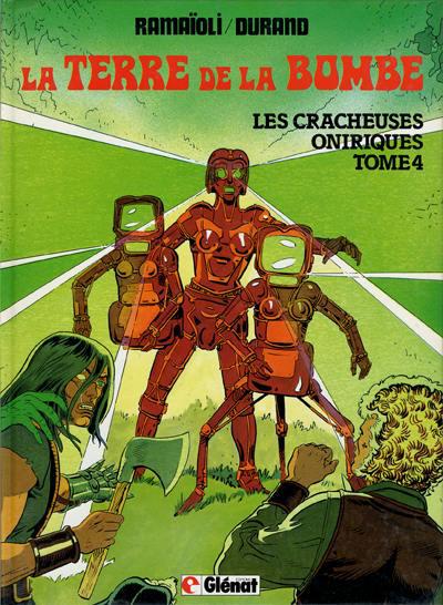 La terre de la bombe # 4 - Cracheuses oniriques