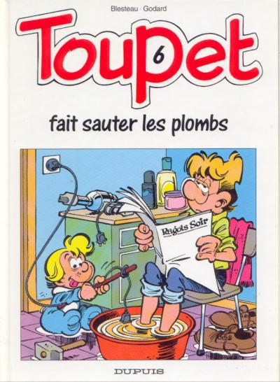 Toupet # 6 - Toupet fait sauter les plombs