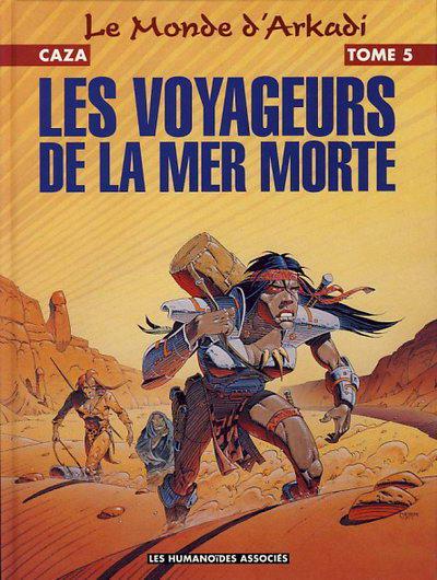 Le monde d'Arkadi # 5 - Les voyageurs de la mer morte