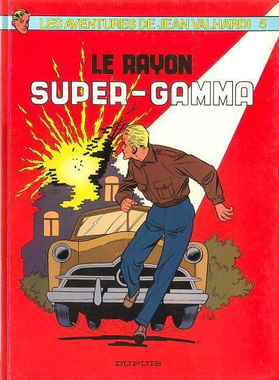 Valhardi (2ème série) # 5 - Le rayon super-gamma