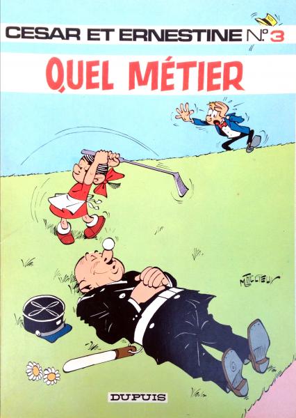 César et Ernestine # 3 - Quel métier !