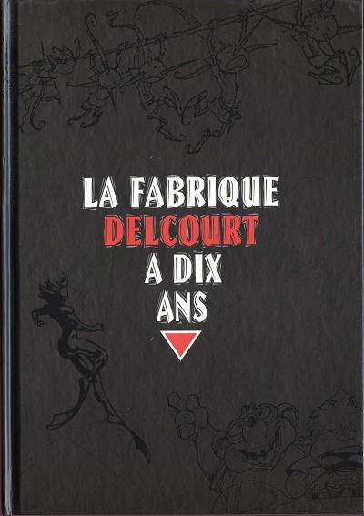 Fabrique delcourt # 0 - La fabrique Delcourt a dix ans