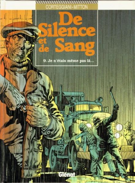 De silence et de sang # 9 - Je n'étais même pas là...